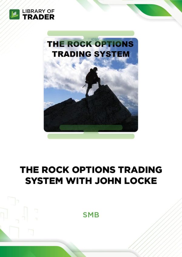 The Rock Options Trading System With John Locke by SMB