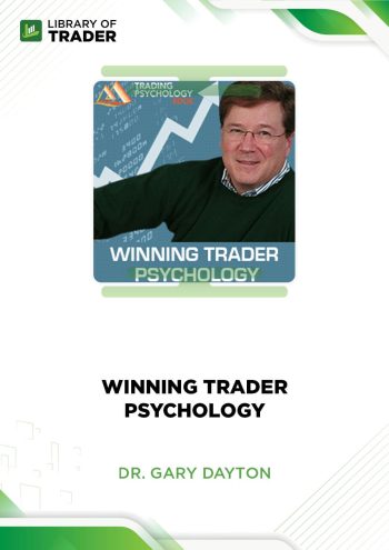 Winning Trader Psychology by Dr. Gary Dayton