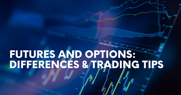 How to Trade in Futures and Options