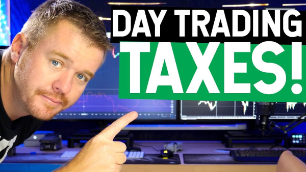 Day Trading Taxes: Explanations And the Advice in 2022