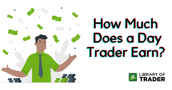 How Much Does a Day Trader Make in 2022?