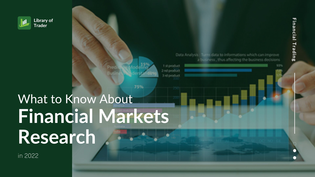 All about Financial Markets Research in 2022