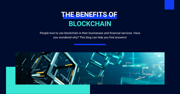 Blockchain technology benefits