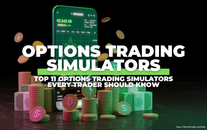 11 Best Options Trading Simulators 2022