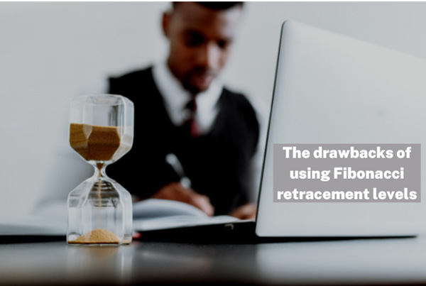 The drawbacks of using Fibonacci retracement levels