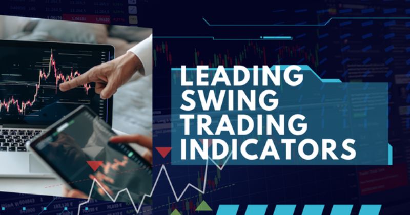 Best Leading Indicators for Swing Trading