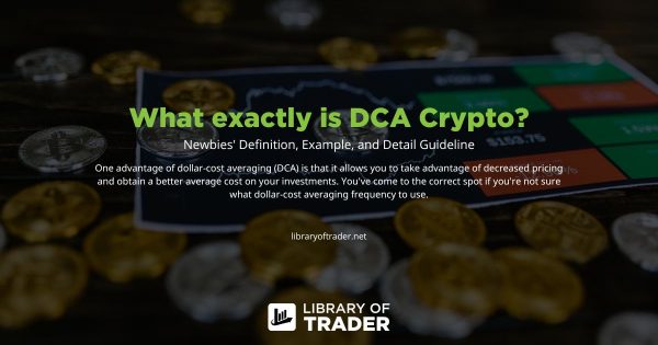 What is DCA Crypto? Definition, Example and Detail Guideline for Traders
