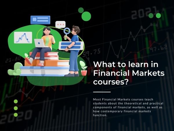 Financial Markets Course and the Benefits You Should Know in 2022