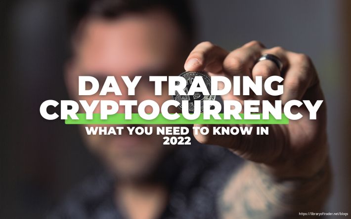 Day Trading Cryptocurrency: What You Need to Know