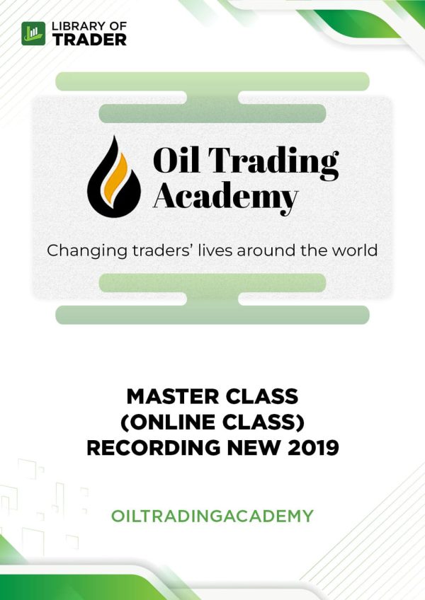 Oiltradingacademy Master Class Recording New 2019 (Online Class)