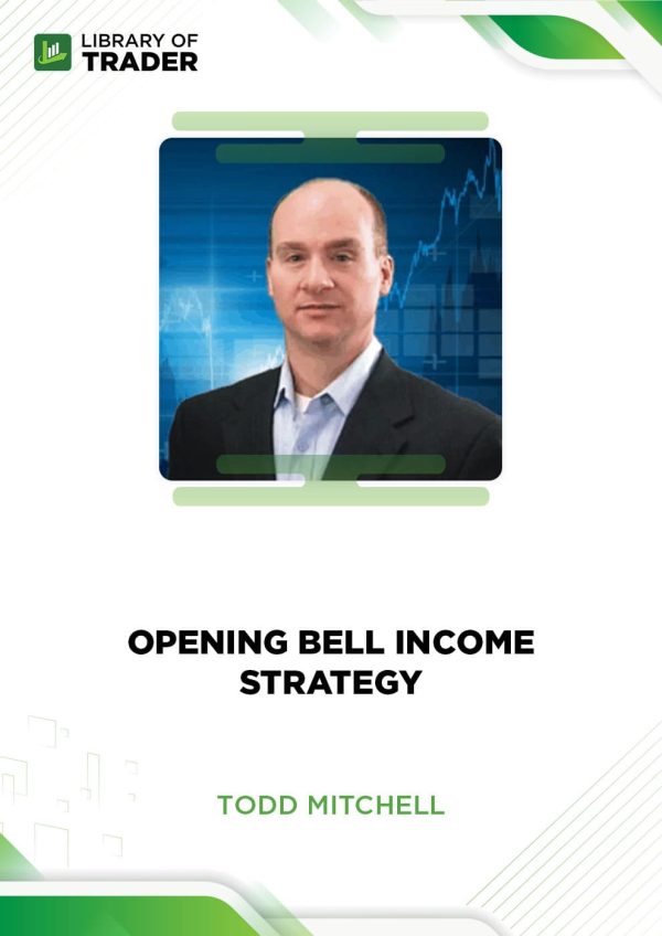 Opening Bell Income Strategy by Todd Mitchell