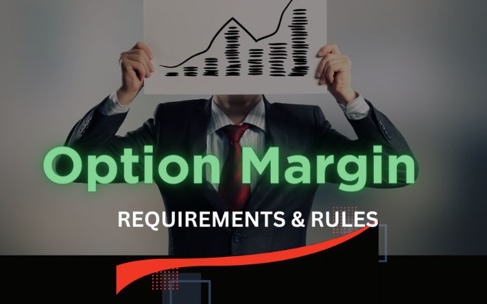 Option Margin: Requirements and Rules