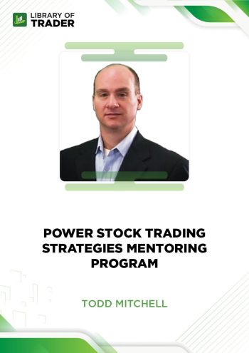 Power Stock Trading Strategies Mentoring Program by Todd Mitchell
