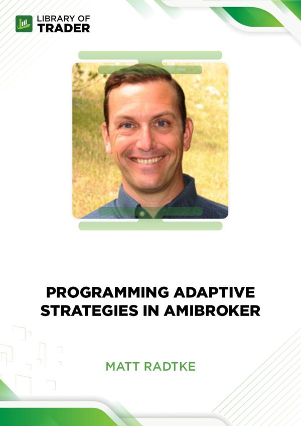 Programming Adaptive Strategies in AmiBroker by Matt Radtke