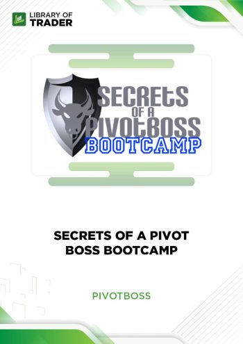 Secrets of a Pivot Boss Bootcamp by PivotBoss