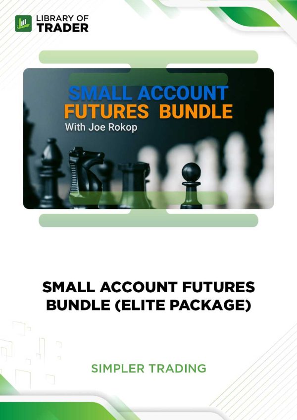 Small Account Futures Bundle (Elite Package) by Simpler Trading