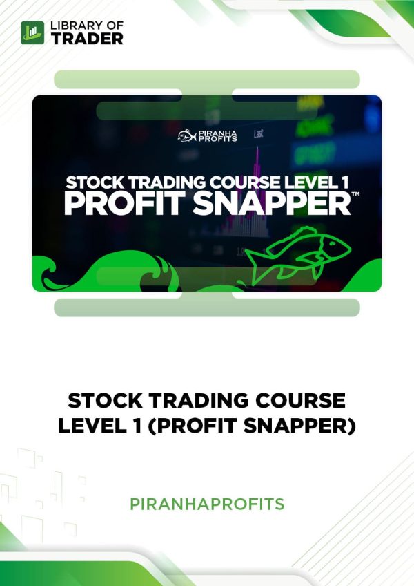 Stock Trading Course Level 1 (Profit Snapper) by Piranhaprofits