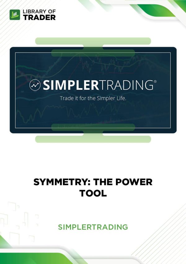 Symmetry: The Power Tool by Simpler Trading