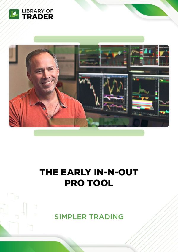 The Early In-N-Out Pro Tool by Simpler Trading