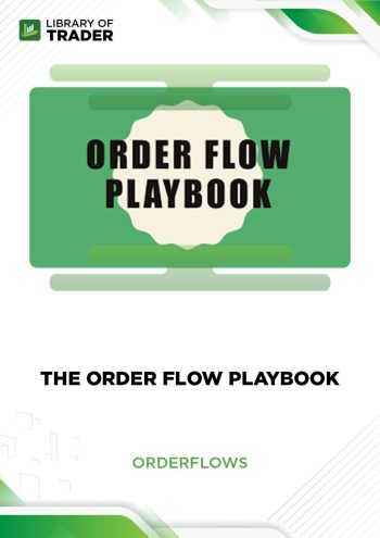The Order Flow Playbook by Orderflows