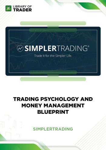 Trading Psychology and Money Management Blueprint by Simpler Trading
