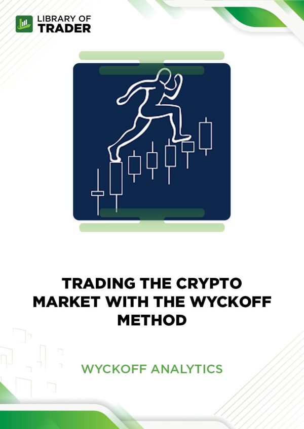 Trading The Crypto Market With The Wyckoff Method by Wyckoff Analytics