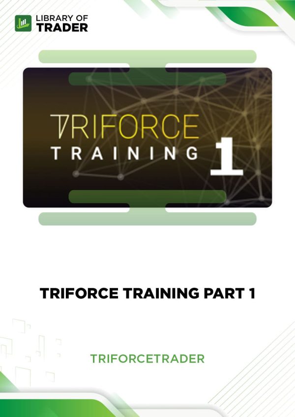 Triforce Training Part 1 by Triforce Trader