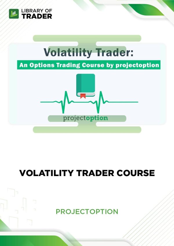Volatility Trader Course by Project Option