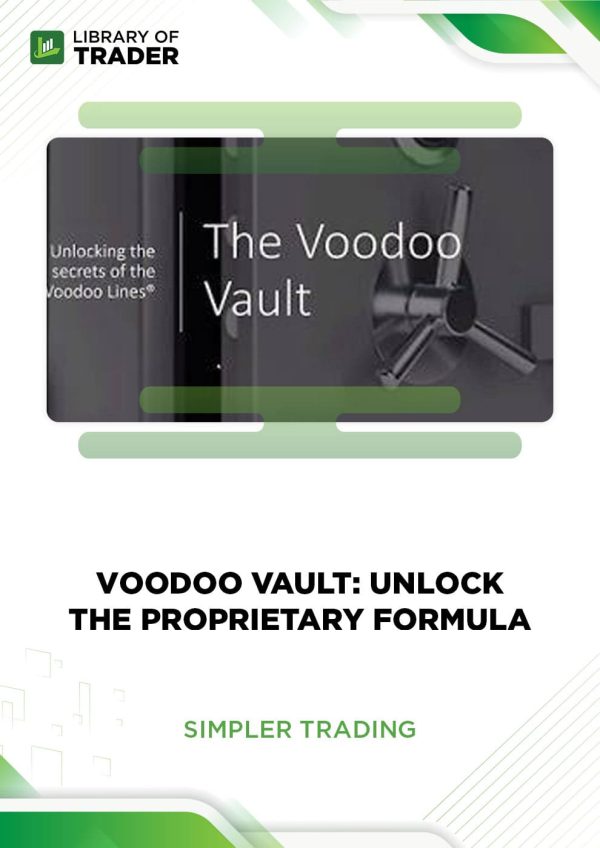 Voodoo Vault: Unlock The Proprietary Formula by Simpler Trading