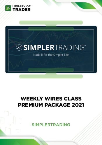 Weekly Wires Class Premium Package 2021 by Simpler Trading