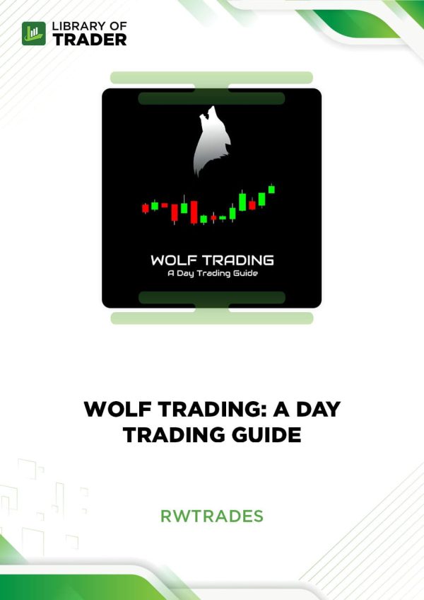 Wolf Trading: A Day Trading Guide by RWtrades