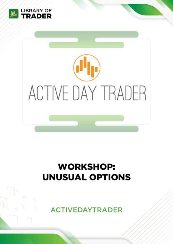 Workshop Unusual Options by Active Day Trader