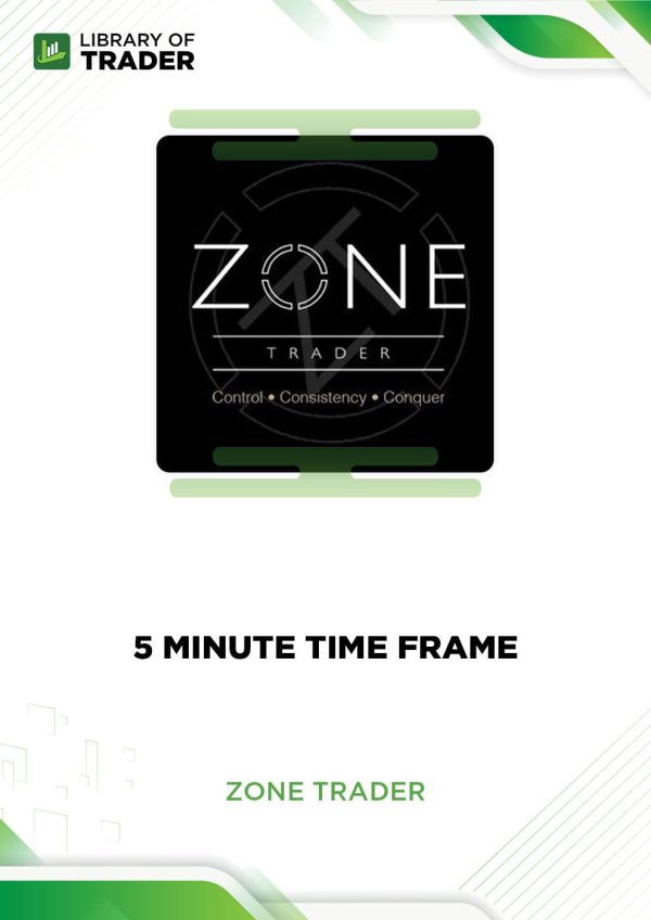 5-minute Time Frame by Zone Trader
