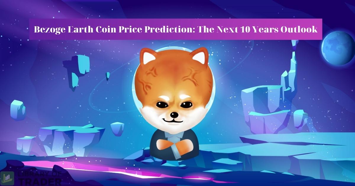 Bezoge Earth Coin Price Prediction: The Next 10 Years Outlook