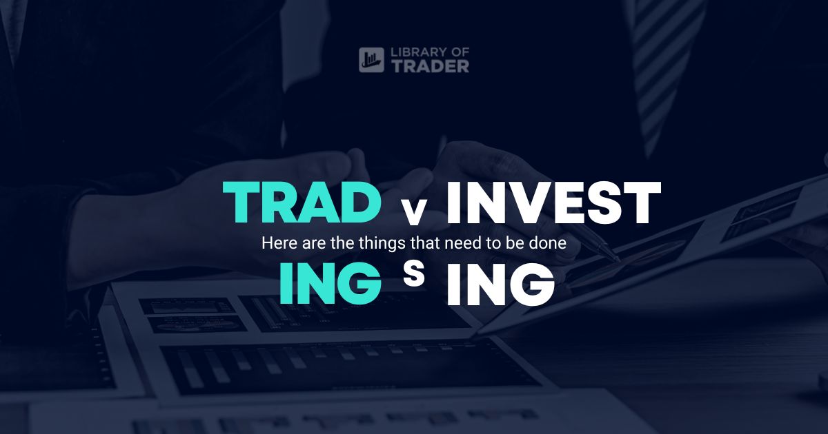 What Is The Difference Between Trading And Investing