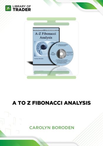 A to Z Fibonacci Analysis by Carolyn Boroden