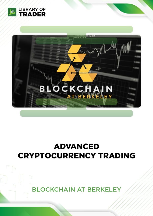 Advanced Cryptocurrency Trading by Blockchain at Berkeley