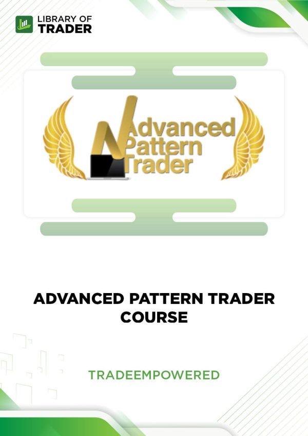 Advanced Pattern Trader Course by Trade Empowered