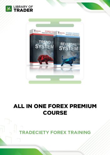All In One Forex Premium Course by Tradeciety Forex Training
