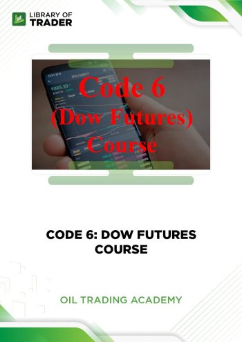 Code 6: Dow Futures Course by Oil Trading Academy