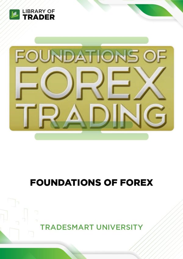 Foundations Of Forex by TradeSmart University