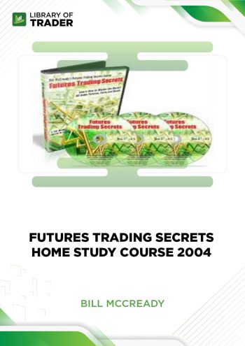 Futures Trading Secrets Home Study Course 2004 by Bill McCready