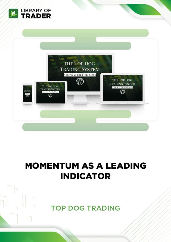 Momentum As a Leading Indicator by Top Dog Trading