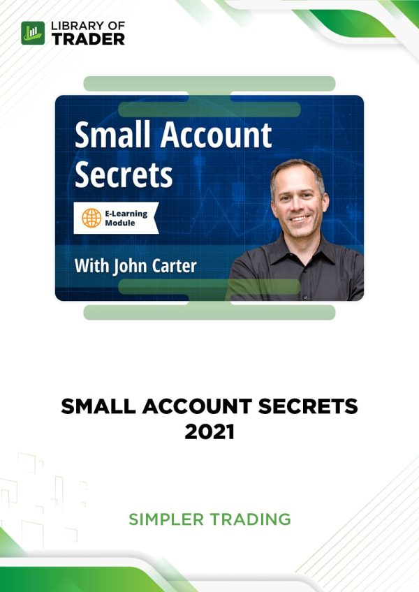 Small Account Secrets 2021 by Simpler Trading