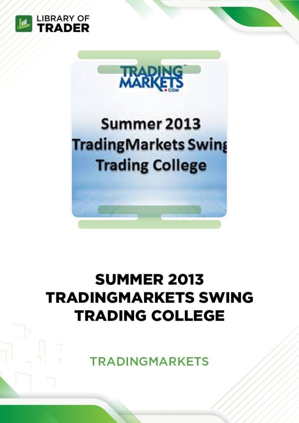 Summer 2013 TradingMarkets Swing Trading College by Trading Markets