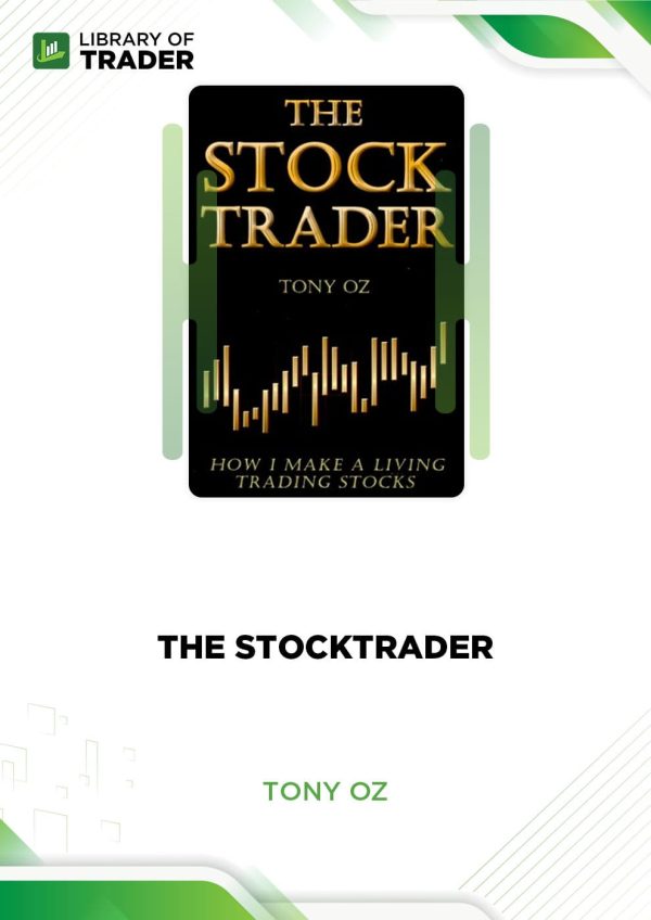 The Stock Trader by Tony Oz