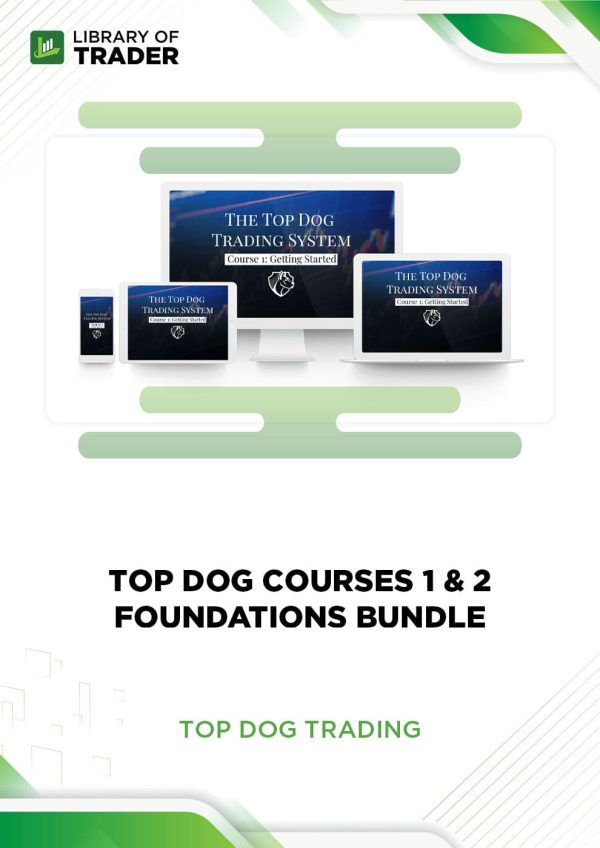 Top Dog Courses 1 & 2 Foundations Bundle by Top Dog Trading