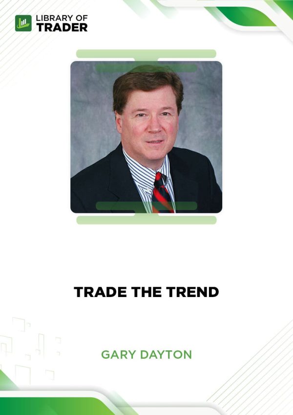 Trade the Trend by Gary Dayton