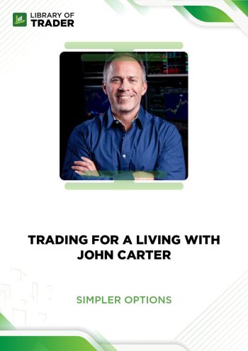 Trading For a Living with John Carter by Simpler Options