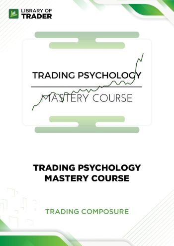 Trading Psychology Mastery Course by Trading Composure